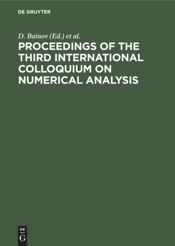 Proceedings of the Third International Colloquium on Numerical Analysis: Plovdiv, Bulgaria, 13–17 August, 1994
