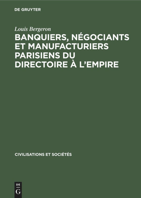 Front cover_Banquiers, négociants et manufacturiers parisiens du Directoire à l’Empire