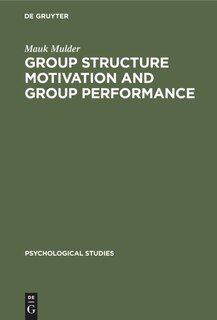 Front cover_Group Structure Motivation and Group Performance