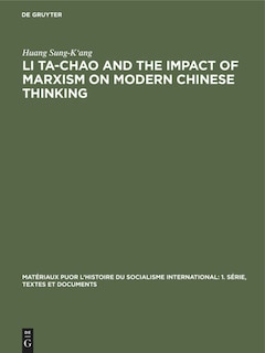 Front cover_Li Ta-Chao and the Impact of Marxism on Modern Chinese Thinking