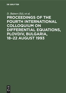 Front cover_Proceedings of the Fourth International Colloquium on Differential Equations, Plovdiv, Bulgaria, 18–22 August 1993