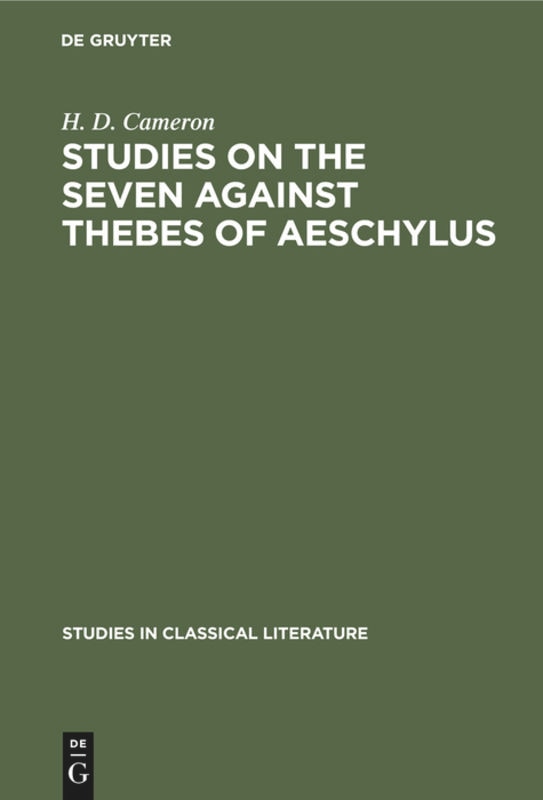 Studies on the Seven Against Thebes of Aeschylus