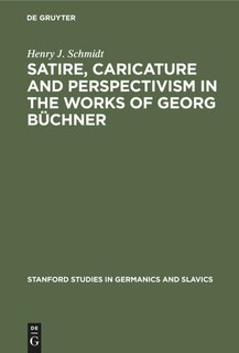 Couverture_Satire, Caricature and Perspectivism in the Works of Georg Büchner