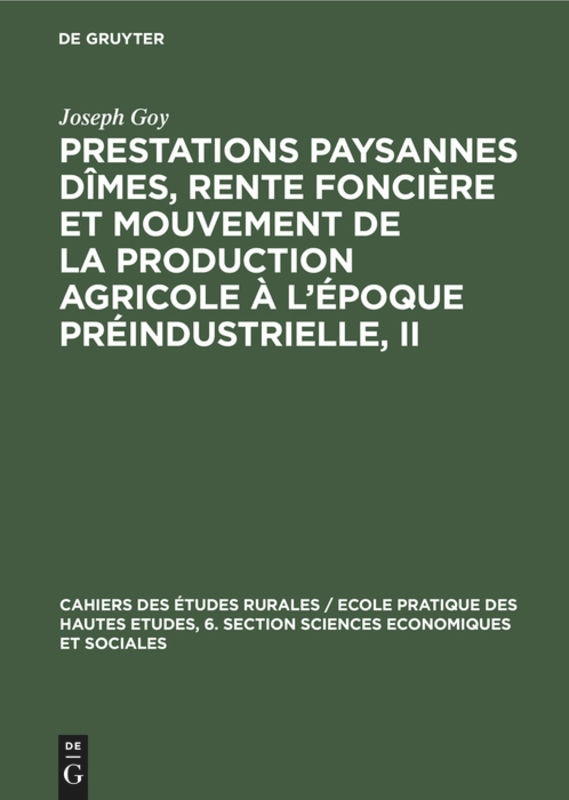 Couverture_Prestations paysannes dîmes, rente foncière et mouvement de la production agricole à l'époque préindustrielle, II