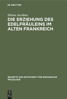 Front cover_Die Erziehung des Edelfräuleins im Alten Frankreich