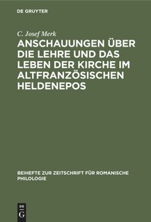 Front cover_Anschauungen über die Lehre und das Leben der Kirche im altfranzösischen Heldenepos