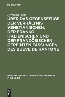 Couverture_Über das gegenseitige der Verhältnis venetianischen, der franko-italienischen und der französischen gereimten Fassungen des Bueve de Hantone