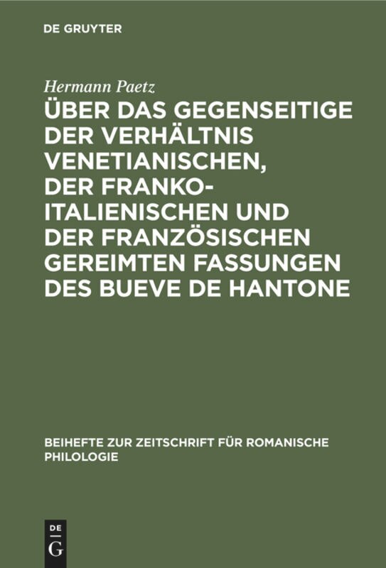 Couverture_Über das gegenseitige der Verhältnis venetianischen, der franko-italienischen und der französischen gereimten Fassungen des Bueve de Hantone