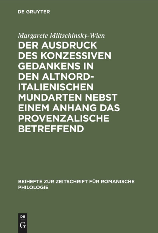 Couverture_Der Ausdruck des konzessiven Gedankens in den altnorditalienischen Mundarten nebst einem Anhang das Provenzalische betreffend
