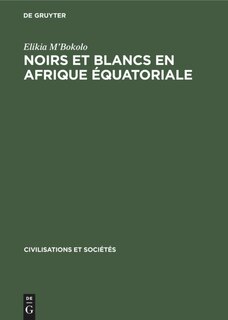 Front cover_Noirs et Blancs en Afrique Équatoriale