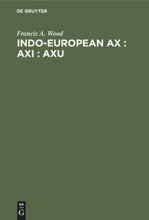 Front cover_Indo-European ax : axi : axu
