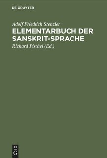 Elementarbuch der Sanskrit-Sprache: (Grammatik. Texte. Wörterbuch)