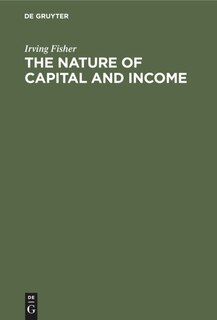 Front cover_The nature of capital and income