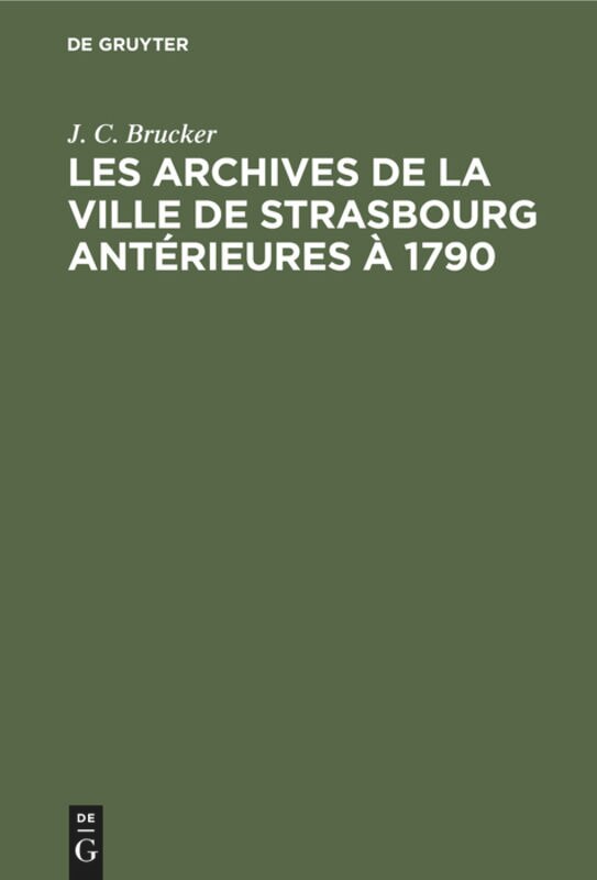 Couverture_Les archives de la ville de Strasbourg antérieures à 1790
