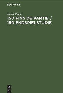 Couverture_150 Fins de partie / 150 Endspielstudie