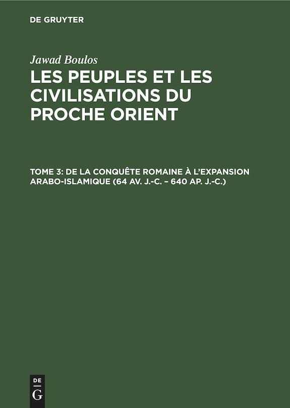 Front cover_De la conquête romaine à l’expansion Arabo-Islamique (64 av. J.-C. – 640 ap. J.-C.)
