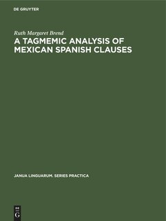 Front cover_A Tagmemic Analysis of Mexican Spanish Clauses