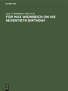 Front cover_For Max Weinreich on His Seventieth Birthday