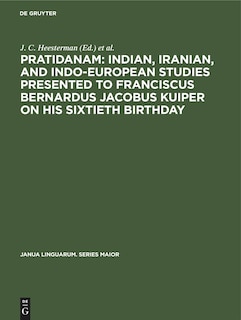 Front cover_Pratidanam: Indian, Iranian, and Indo-European studies presented to Franciscus Bernardus Jacobus Kuiper on his sixtieth birthday
