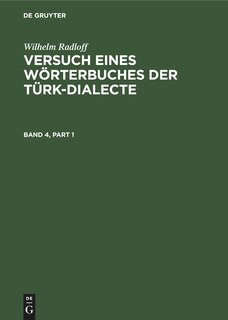 Front cover_Wilhelm Radloff: Versuch eines Wörterbuches der Türk-Dialecte. Band 4