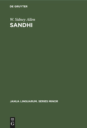 Sandhi: The Theoretical, Phonetic, and Historical Bases of Word-Junction in Sanskrit