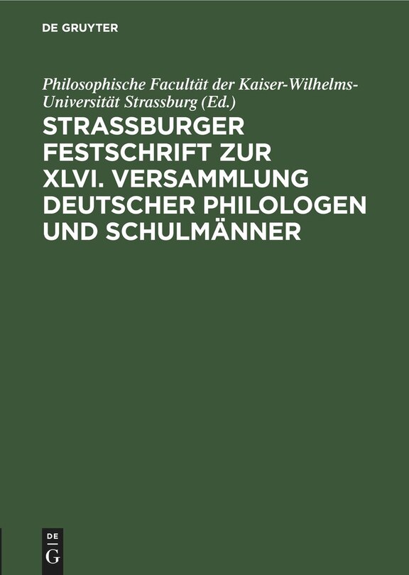 Front cover_Strassburger Festschrift zur XLVI. Versammlung Deutscher Philologen und Schulmänner