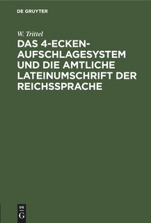 Front cover_Das 4-Ecken-Aufschlagesystem und die amtliche Lateinumschrift der Reichssprache