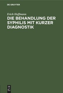 Front cover_Die Behandlung der Syphilis mit kurzer Diagnostik