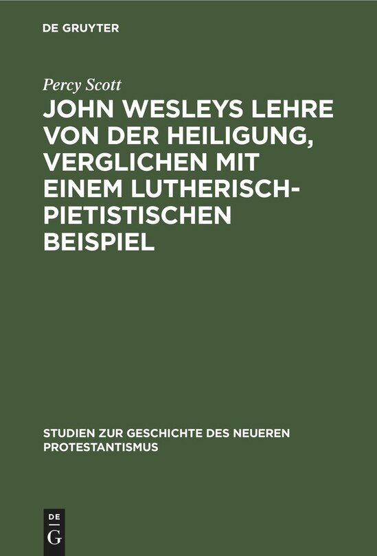 Couverture_John Wesleys Lehre von der Heiligung, verglichen mit einem lutherisch-pietistischen Beispiel