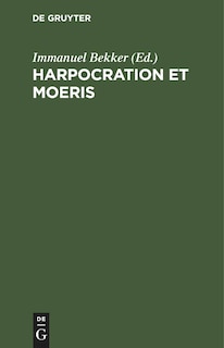 Harpocration et Moeris