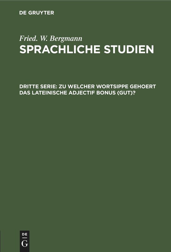 Front cover_Zu welcher Wortsippe gehoert das lateinische adjectif bonus (gut)?