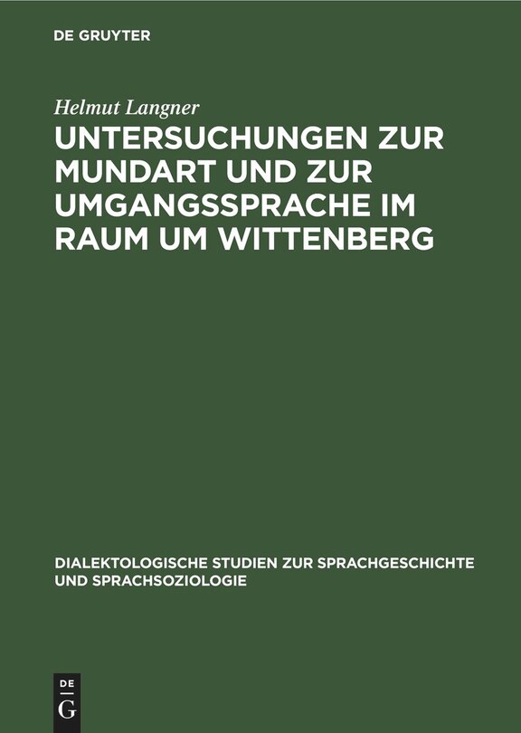 Front cover_Untersuchungen zur Mundart und zur Umgangssprache im Raum um Wittenberg