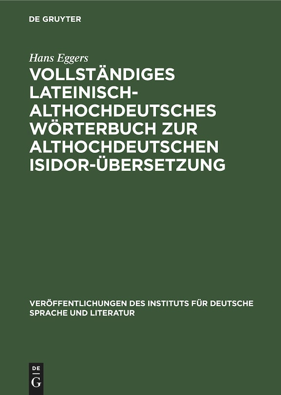 Front cover_Vollständiges lateinisch-althochdeutsches Wörterbuch zur althochdeutschen Isidor-Übersetzung