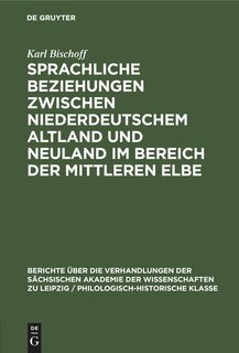 Front cover_Sprachliche Beziehungen zwischen Niederdeutschem Altland und Neuland im Bereich der Mittleren Elbe