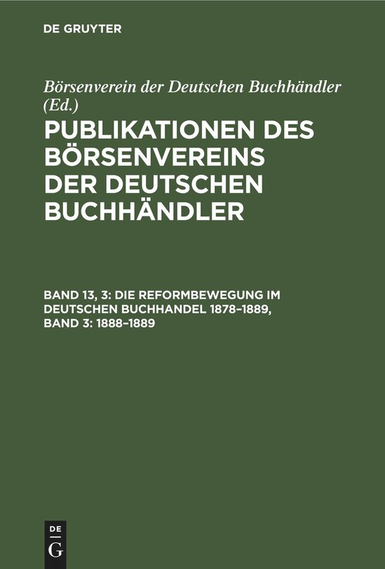 Front cover_Die Reformbewegung im deutschen Buchhandel 1878–1889, Band 3: 1888–1889