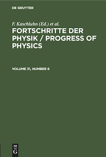 Front cover_Fortschritte der Physik / Progress of Physics. Volume 31, Number 6
