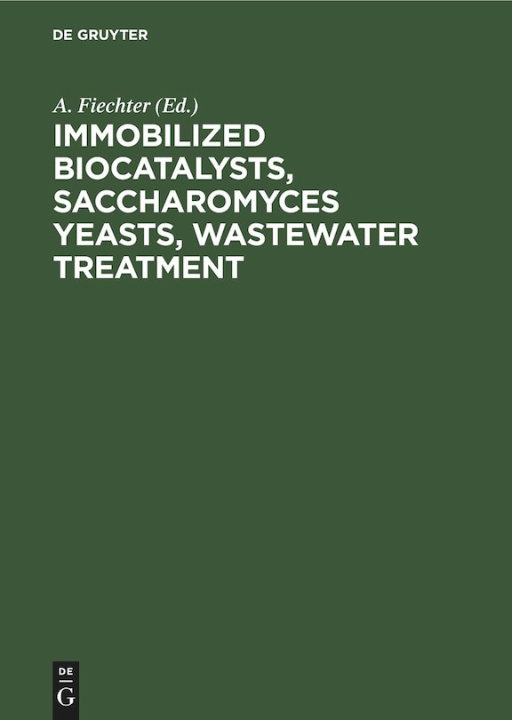 Immobilized Biocatalysts, Saccharomyces Yeasts, Wastewater Treatment