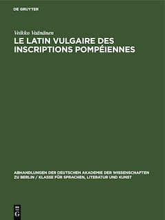 Front cover_Le latin vulgaire des inscriptions pompéiennes