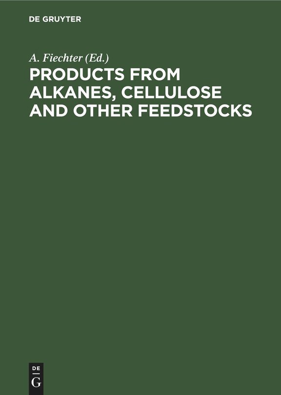 Front cover_Products from Alkanes, Cellulose and other Feedstocks