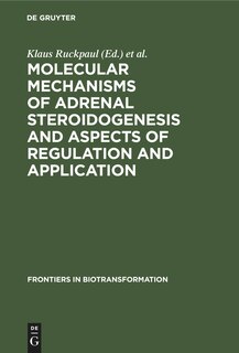 Front cover_Molecular mechanisms of adrenal steroidogenesis and aspects of regulation and application