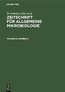 Zeitschrift für Allgemeine Mikrobiologie. Volume 24, Number 8