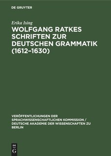 Couverture_Wolfgang Ratkes Schriften zur Deutschen Grammatik (1612–1630)