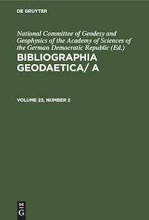 Couverture_Bibliographia Geodaetica/ A. Volume 23, Number 2