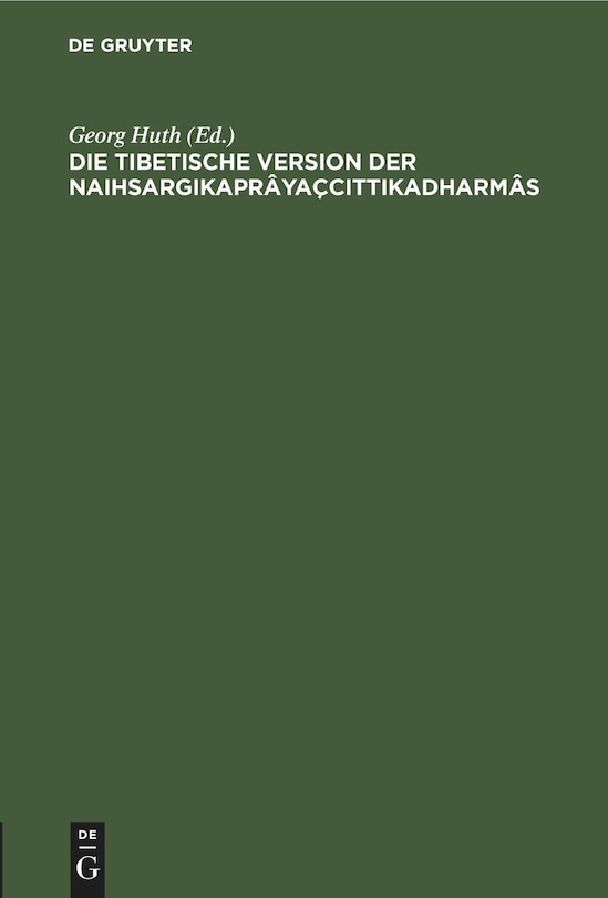 Front cover_Die tibetische Version der Naihsargikaprâyaçcittikadharmâs