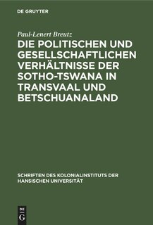 Couverture_Die politischen und gesellschaftlichen Verhältnisse der Sotho-Tswana in Transvaal und Betschuanaland