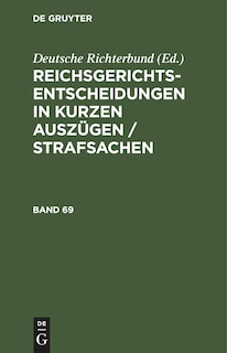 Front cover_Reichsgerichts-Entscheidungen in kurzen Auszügen / Strafsachen. Band 69