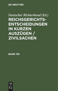 Front cover_Reichsgerichts-Entscheidungen in kurzen Auszügen / Zivilsachen. Band 155
