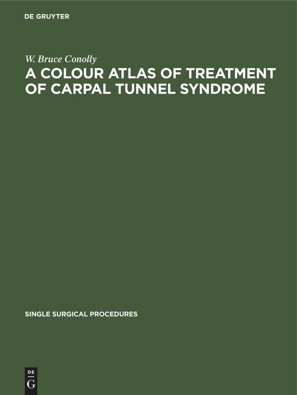 Front cover_A Colour Atlas of Treatment of Carpal Tunnel Syndrome