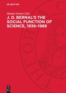 Couverture_J. D. Bernal's The social function of science, 1939–1989