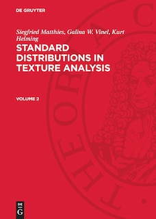 Couverture_Siegfried Matthies; Galina W. Vinel; Kurt Helming: Standard Distributions in Texture Analysis. Volume 2